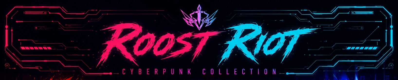 Roost Riot Cyberpunk Collection
